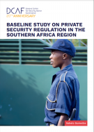 Baseline Study on Private Security Regulation in the Southern Africa Region
